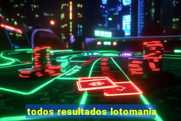 todos resultados lotomania